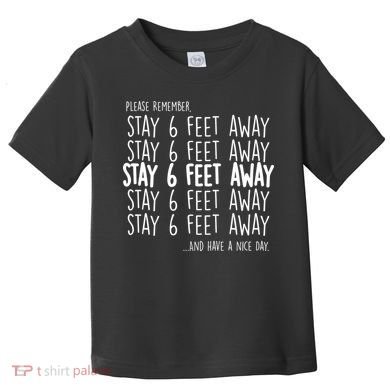 Please Remember Stay 6 Feet Away Toddler T-Shirt