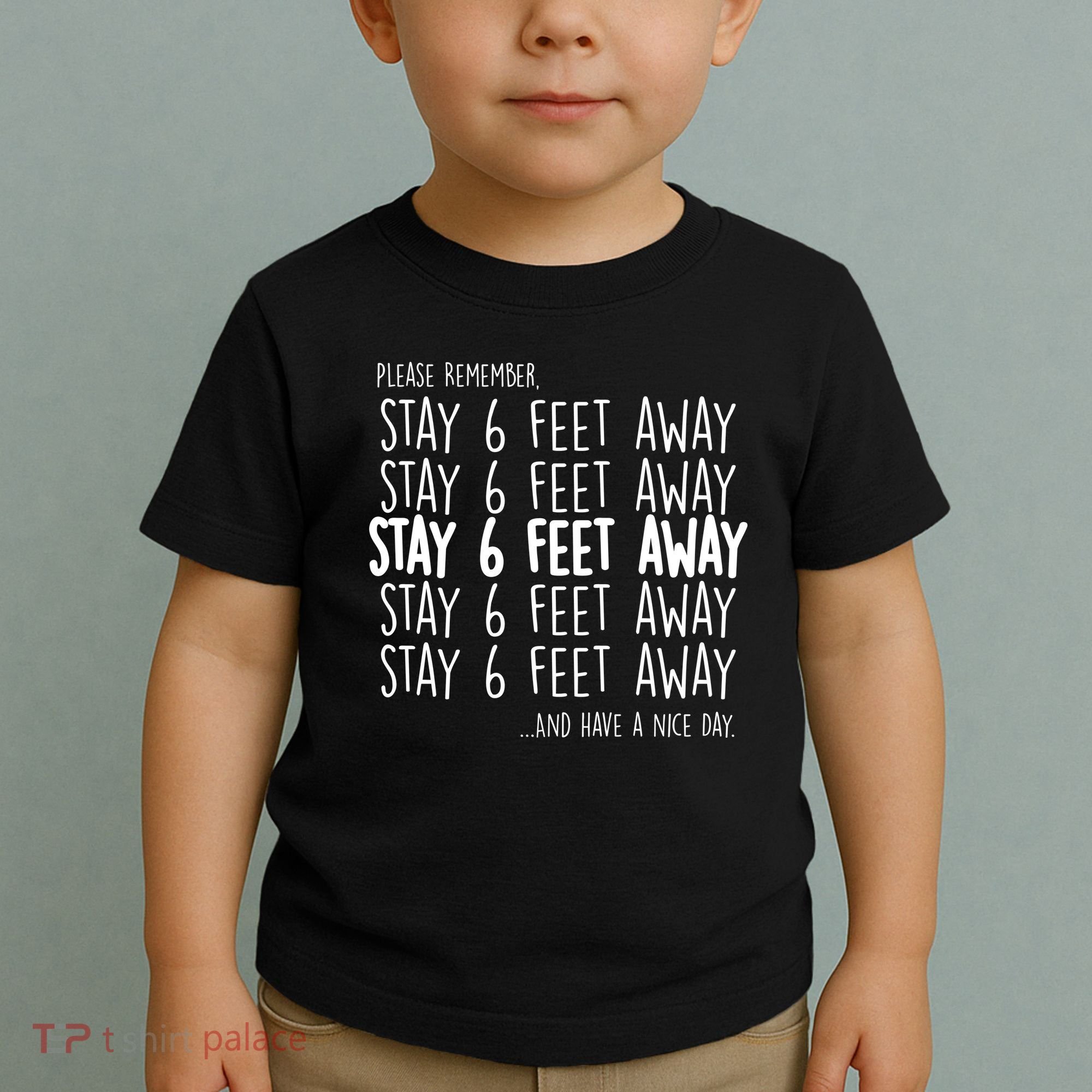 Please Remember Stay 6 Feet Away Toddler T-Shirt