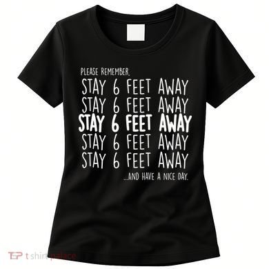 Please Remember Stay 6 Feet Away Women's T-Shirt