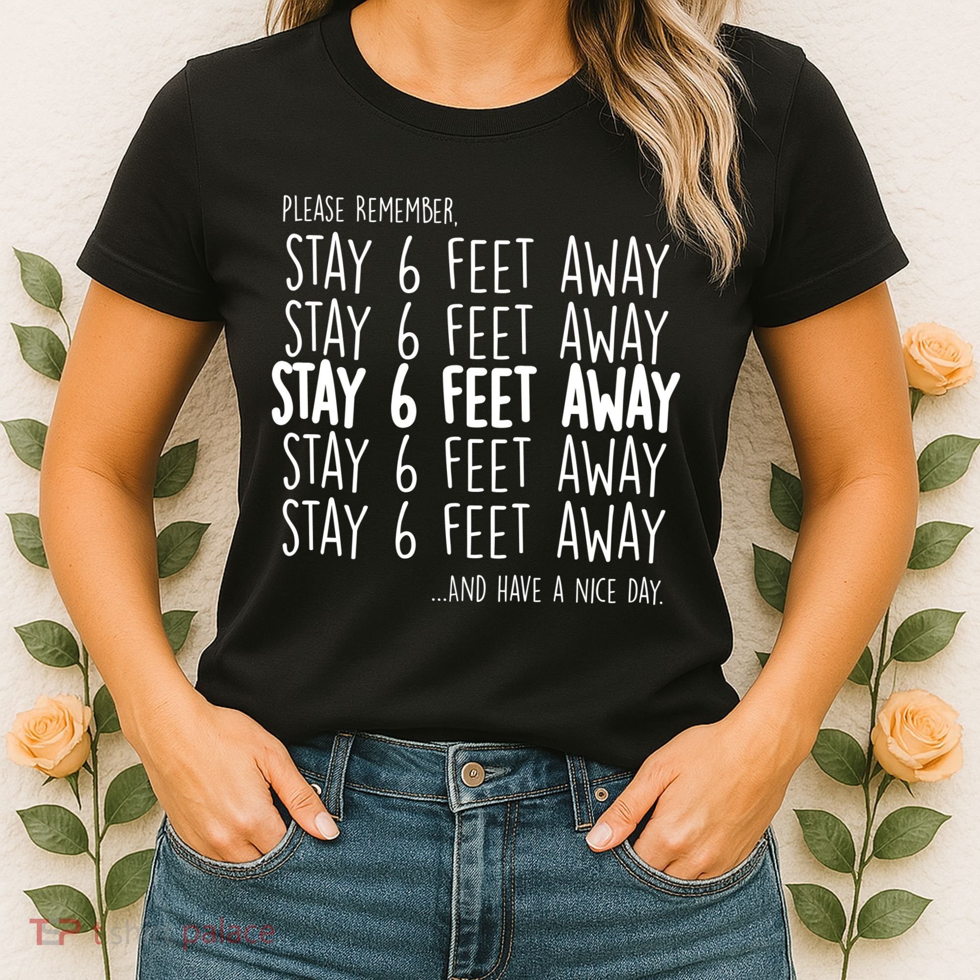 Please Remember Stay 6 Feet Away Women's T-Shirt