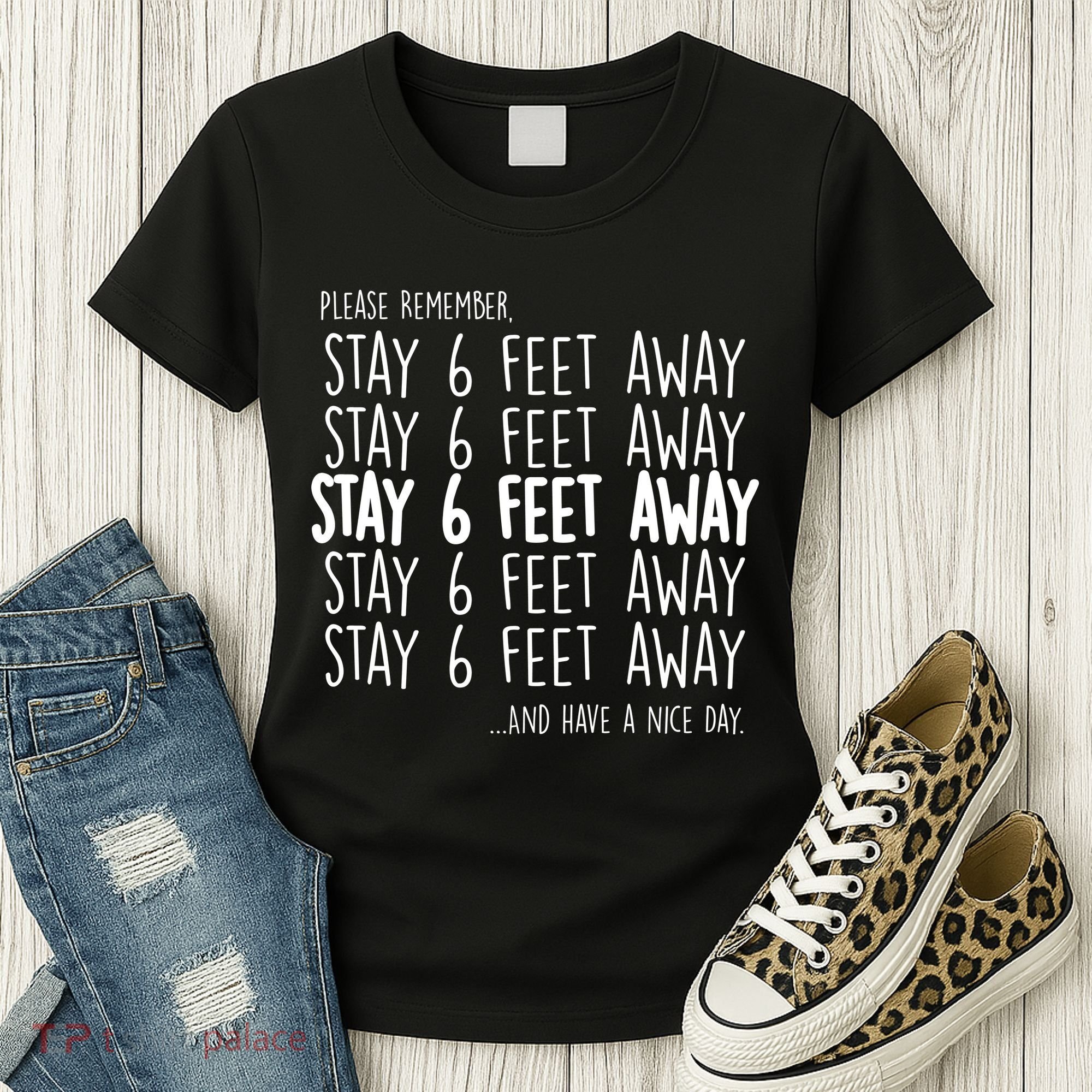 Please Remember Stay 6 Feet Away Women's T-Shirt