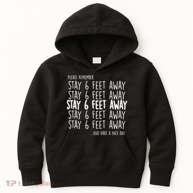Please Remember Stay 6 Feet Away Kids Hoodie