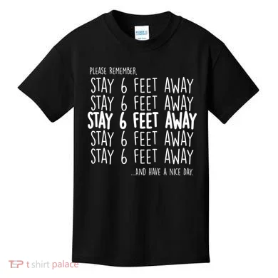 Please Remember Stay 6 Feet Away Kids T-Shirt