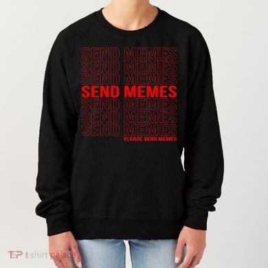 Please Send Memes Women's Sweatshirt