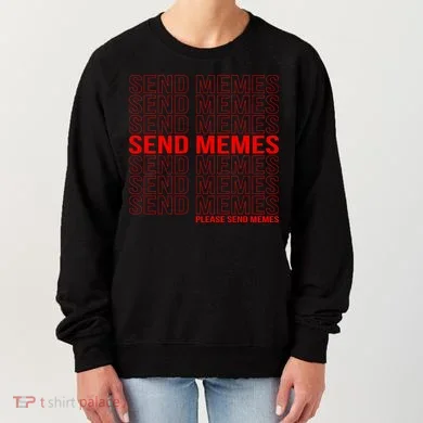 Please Send Memes Women's Sweatshirt