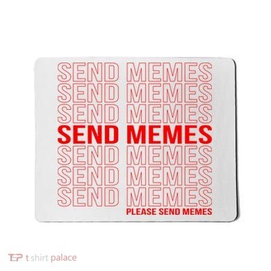 Please Send Memes Mousepad