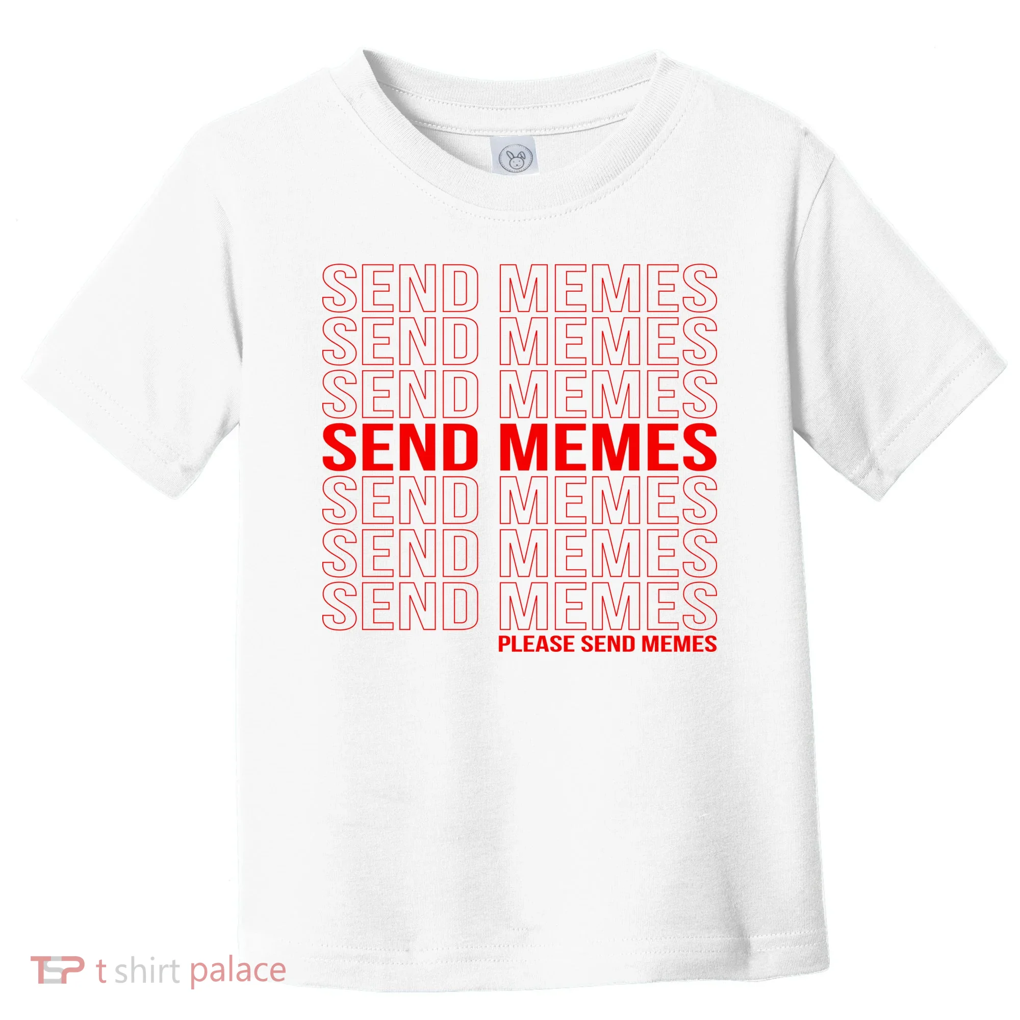 Please Send Memes Toddler T-Shirt