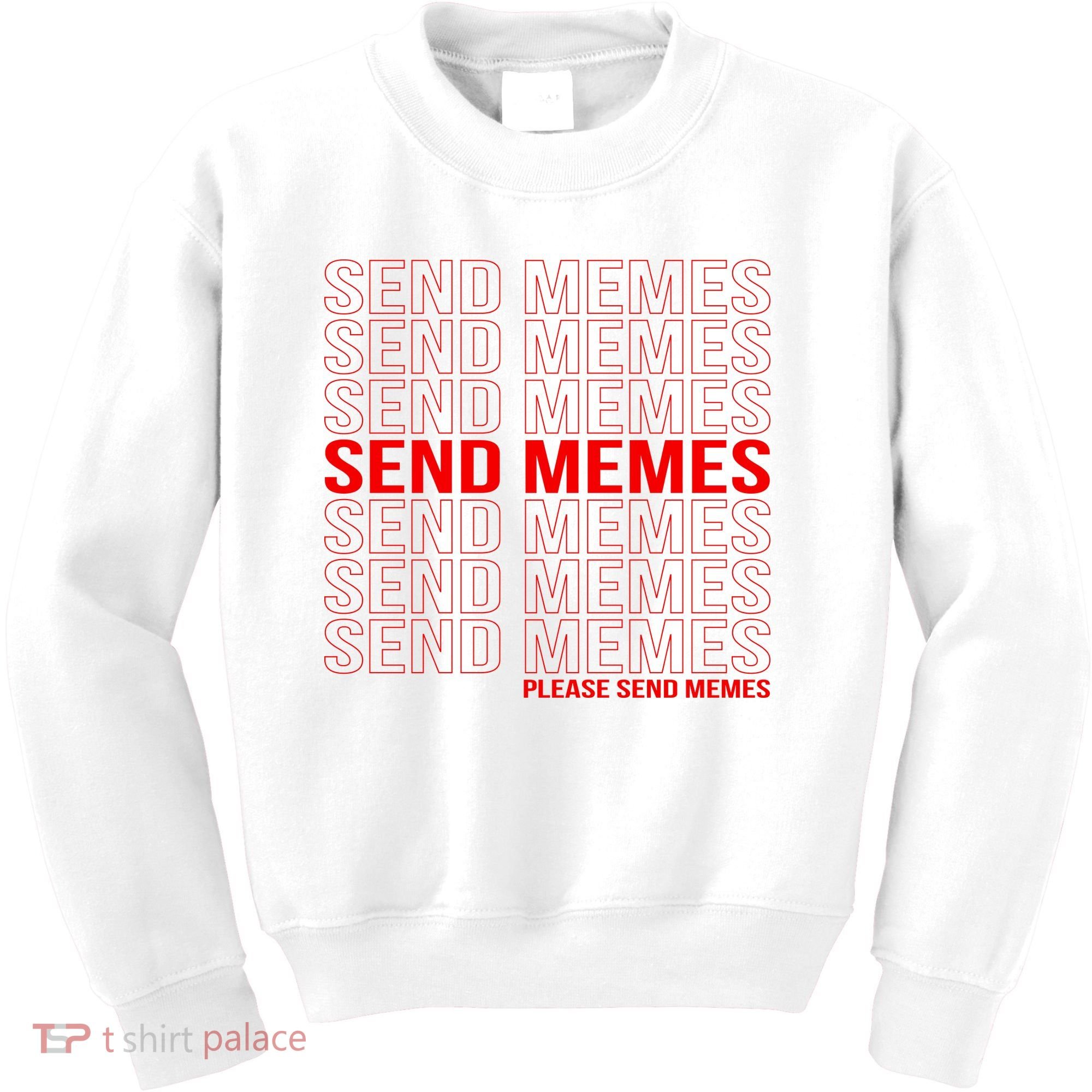 Please Send Memes Kids Sweatshirt