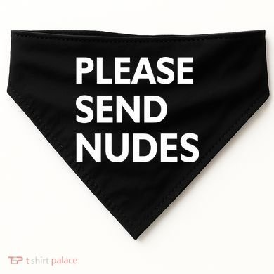 Please Send Nudes USA-Made Doggie Bandana