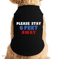 Please Stay 6 Feet Away From Me Doggie Tank thumb 0