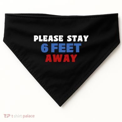 Please Stay 6 Feet Away From Me USA-Made Doggie Bandana