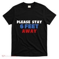 Please Stay 6 Feet Away From Me T-Shirt thumb 0