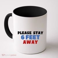 Please Stay 6 Feet Away From Me Coffee Mug thumb 0