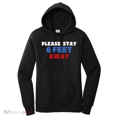 Please Stay 6 Feet Away From Me Women's Hoodie
