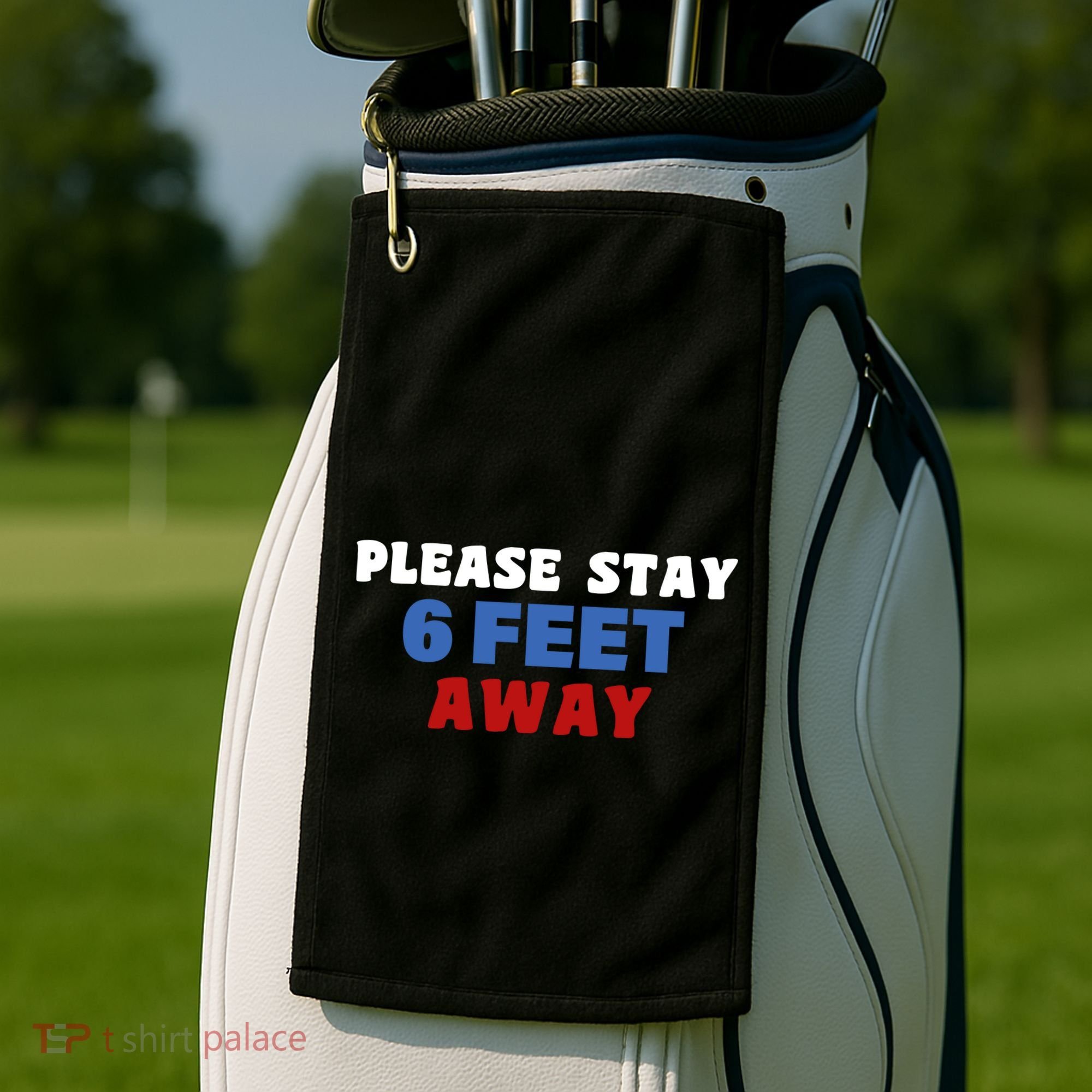 Please Stay 6 Feet Away From Me Golf Towel