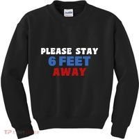 Please Stay 6 Feet Away From Me Kids Sweatshirt thumb 0