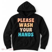 Please Wash Your Hands Hoodie thumb 0