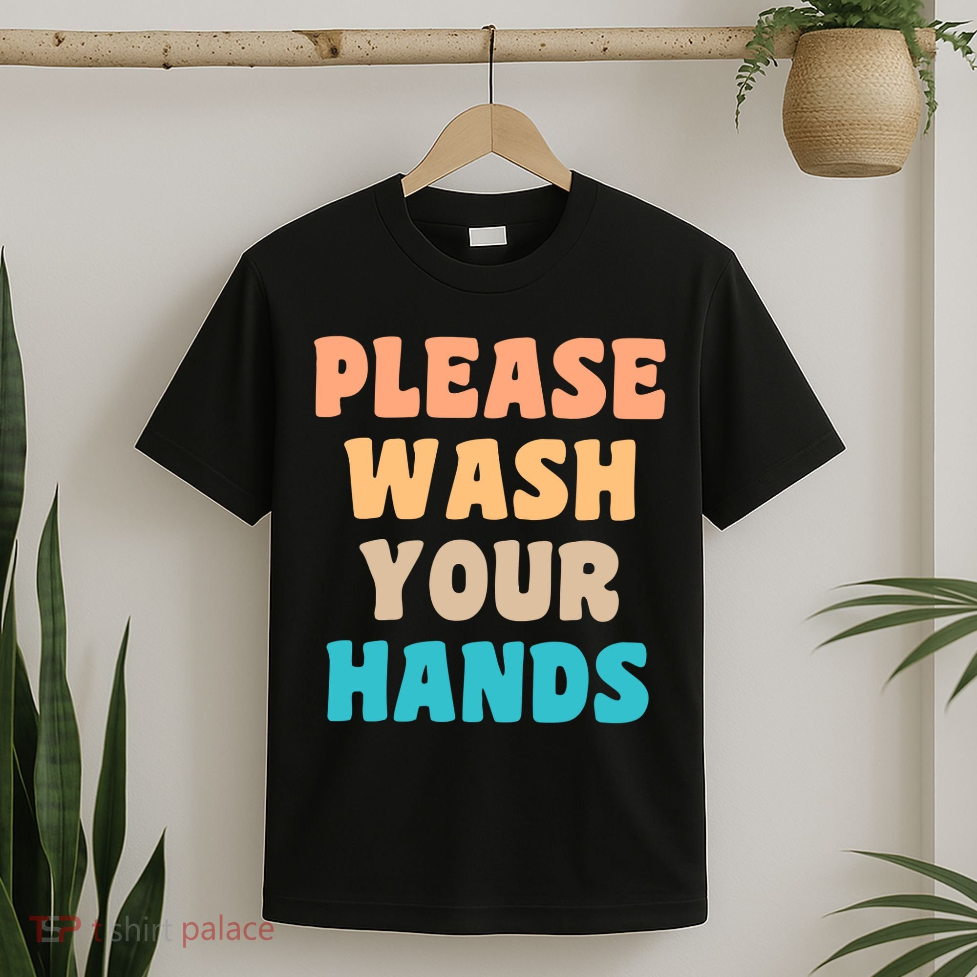 Please Wash Your Hands T-Shirt