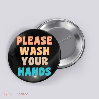 Please Wash Your Hands Button