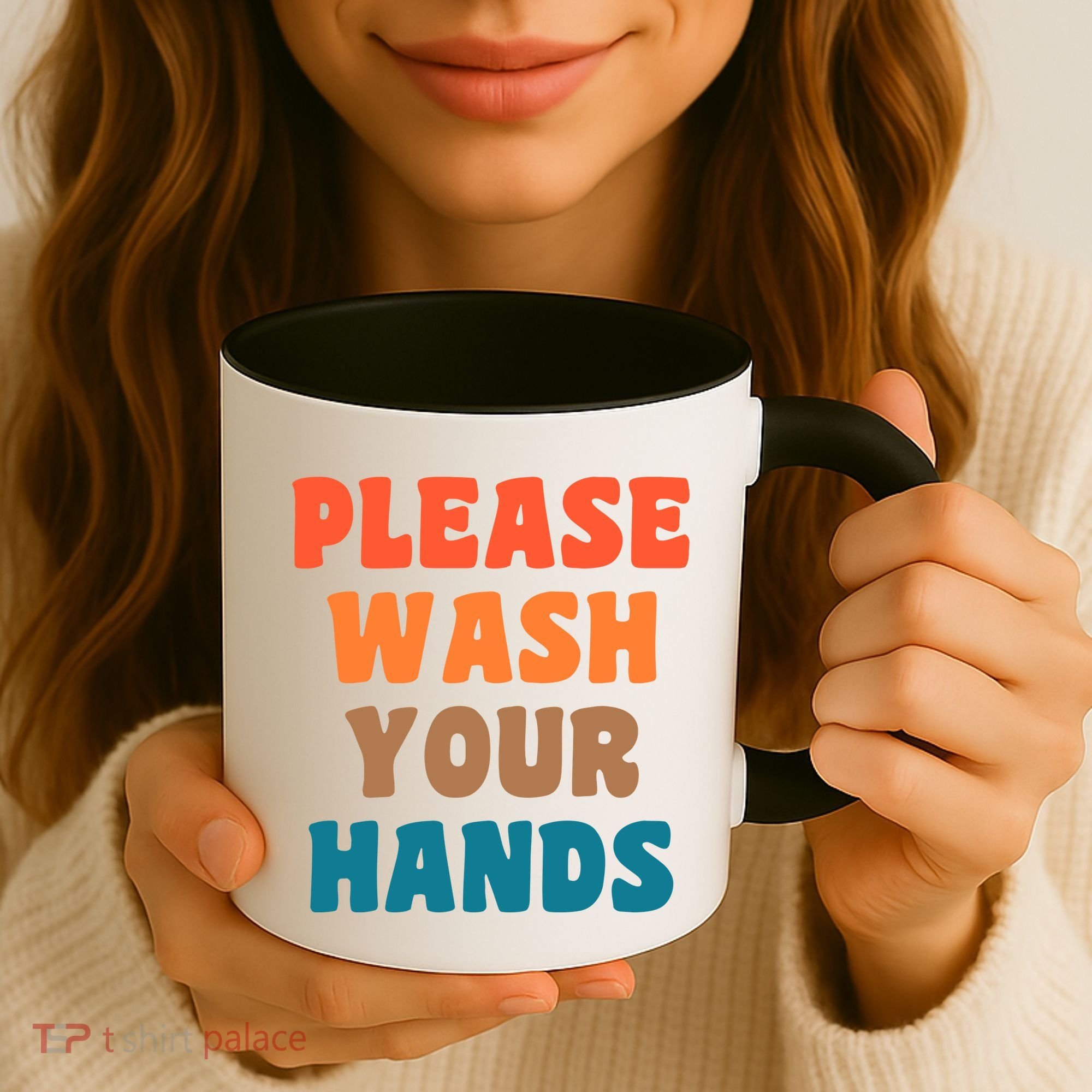 Please Wash Your Hands Coffee Mug
