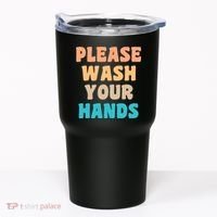 Please Wash Your Hands Tumbler thumb 0