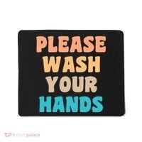 Please Wash Your Hands Mousepad thumb 0