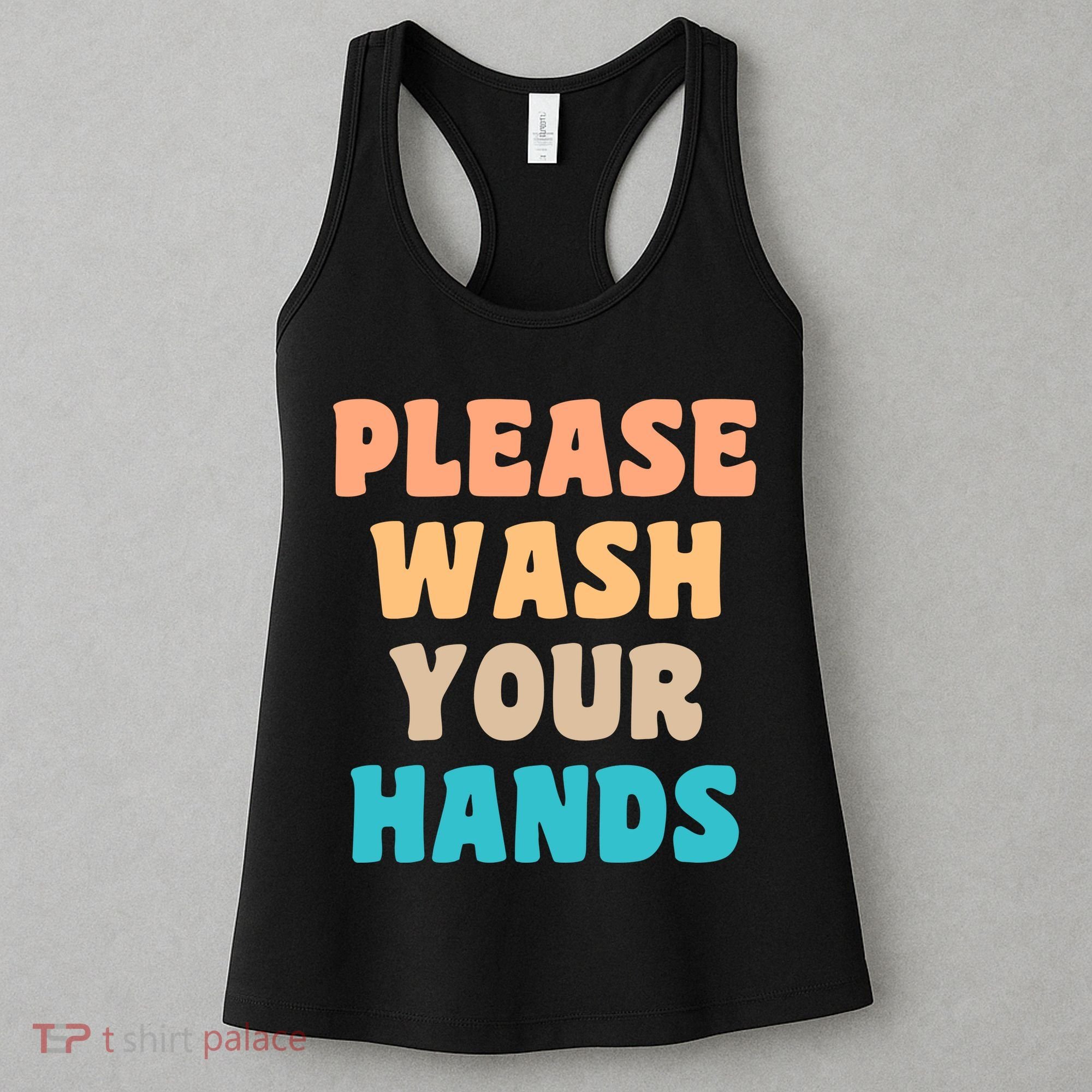 Please Wash Your Hands Women's Tank Top