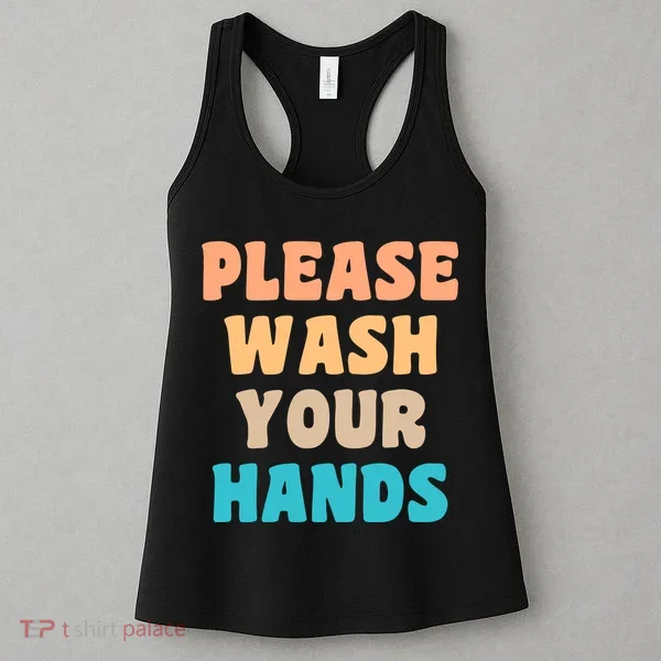 Please Wash Your Hands Women's Tank Top