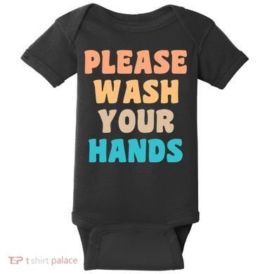 Please Wash Your Hands Baby Bodysuit