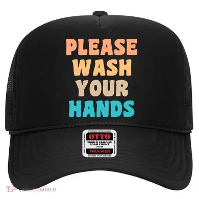 Please Wash Your Hands Hat