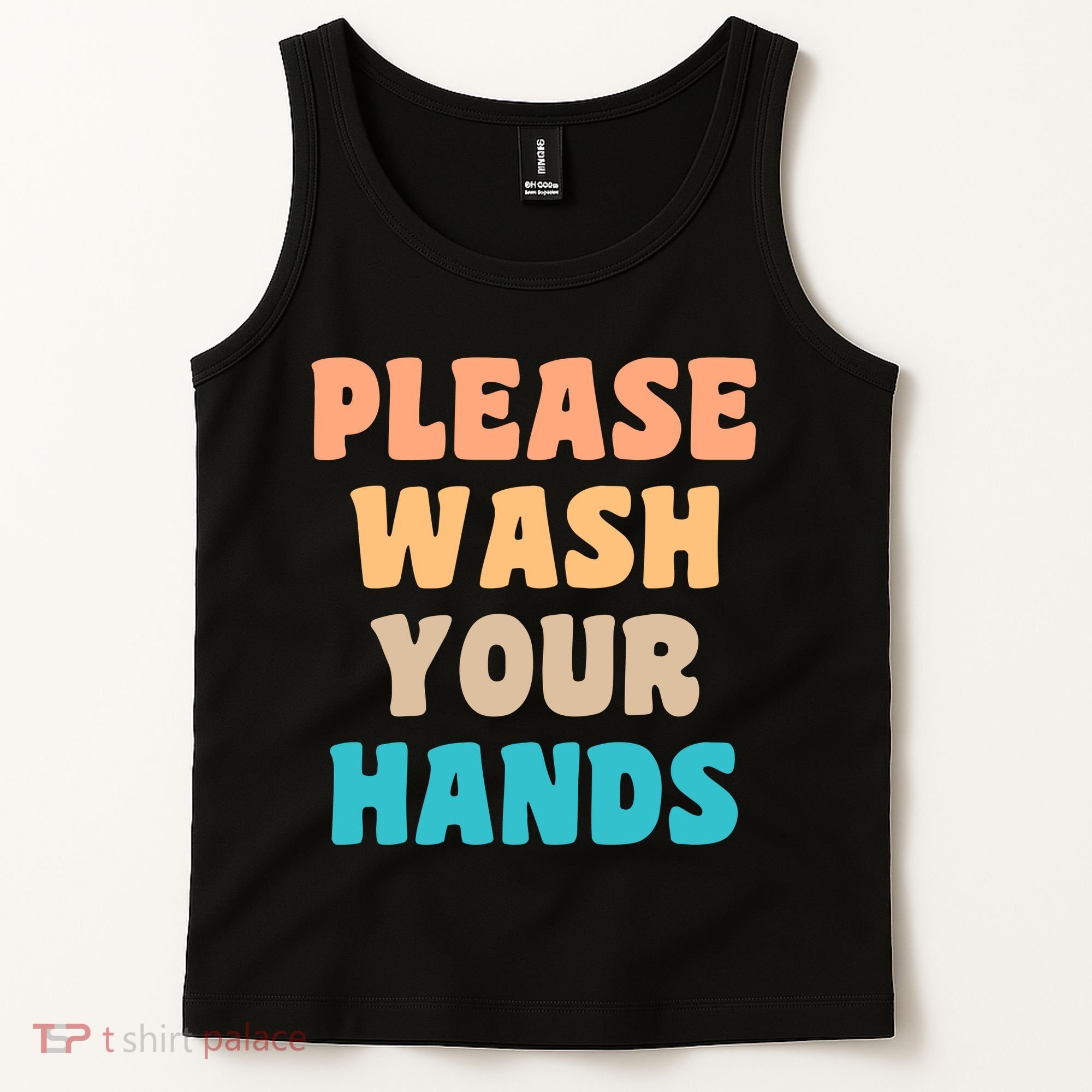 Please Wash Your Hands Tank Top