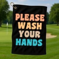 Please Wash Your Hands Golf Towel thumb 1