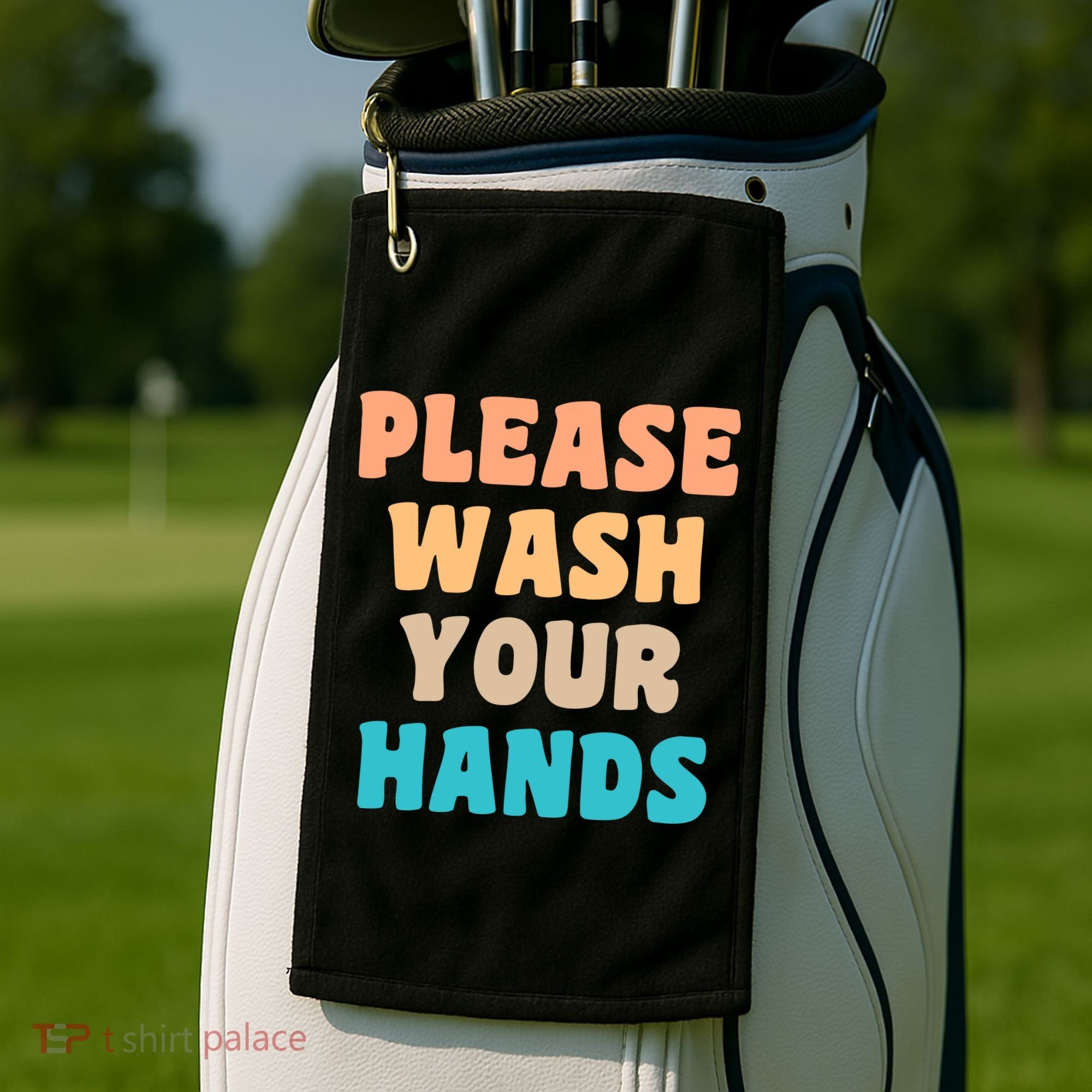 Please Wash Your Hands Golf Towel