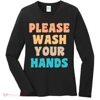 Please Wash Your Hands Women's Long Sleeve Shirt thumb 0