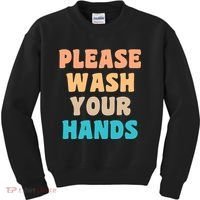 Please Wash Your Hands Kids Sweatshirt thumb 0