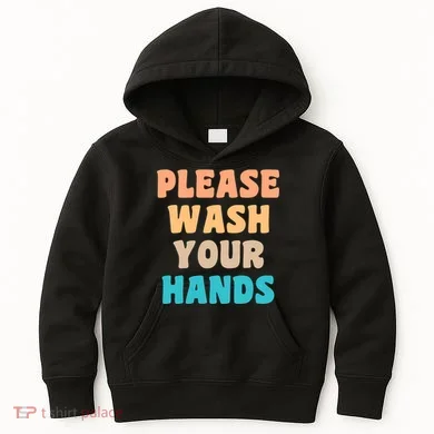 Please Wash Your Hands Kids Hoodie