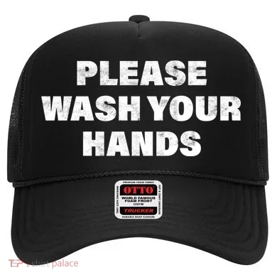 Please Wash Your Hands Coronavirus Hat