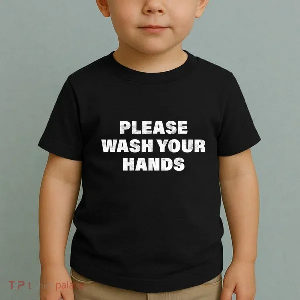 Please Wash Your Hands Coronavirus Toddler T-Shirt