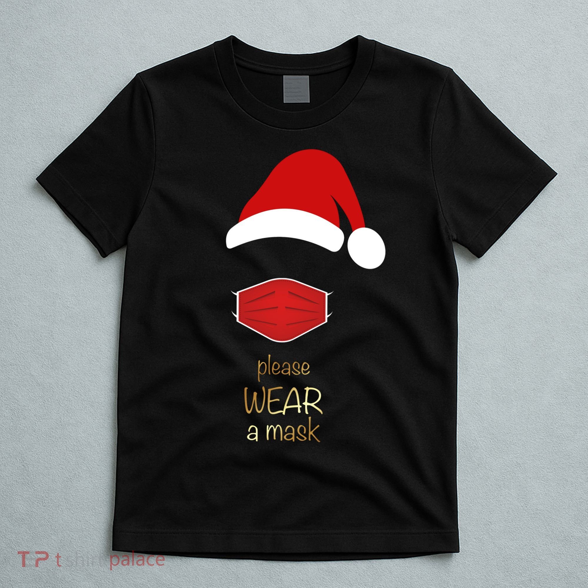 Please Wear A Mask Santa Reminder T-Shirt