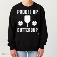 Pickleball Lover Funny Paddle Up Buttercup Gift Women's Sweatshirt thumb 0