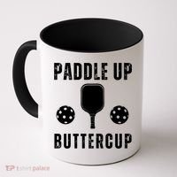 Pickleball Lover Funny Paddle Up Buttercup Gift Coffee Mug thumb 0