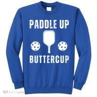 Pickleball Lover Funny Paddle Up Buttercup Gift Sweatshirt thumb 0