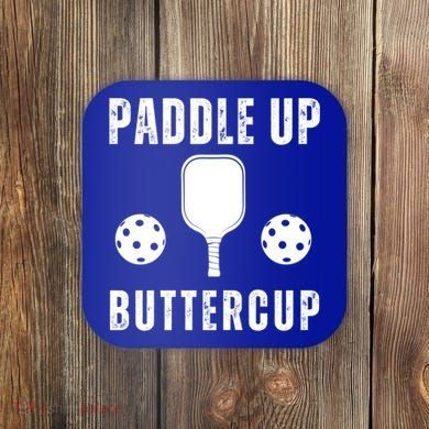 Pickleball Lover Funny Paddle Up Buttercup Gift Coaster