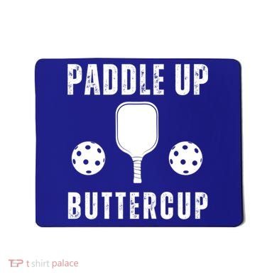 Pickleball Lover Funny Paddle Up Buttercup Gift Mousepad