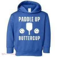 Pickleball Lover Funny Paddle Up Buttercup Gift Toddler Hoodie thumb 0