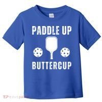 Pickleball Lover Funny Paddle Up Buttercup Gift Toddler T-Shirt thumb 0