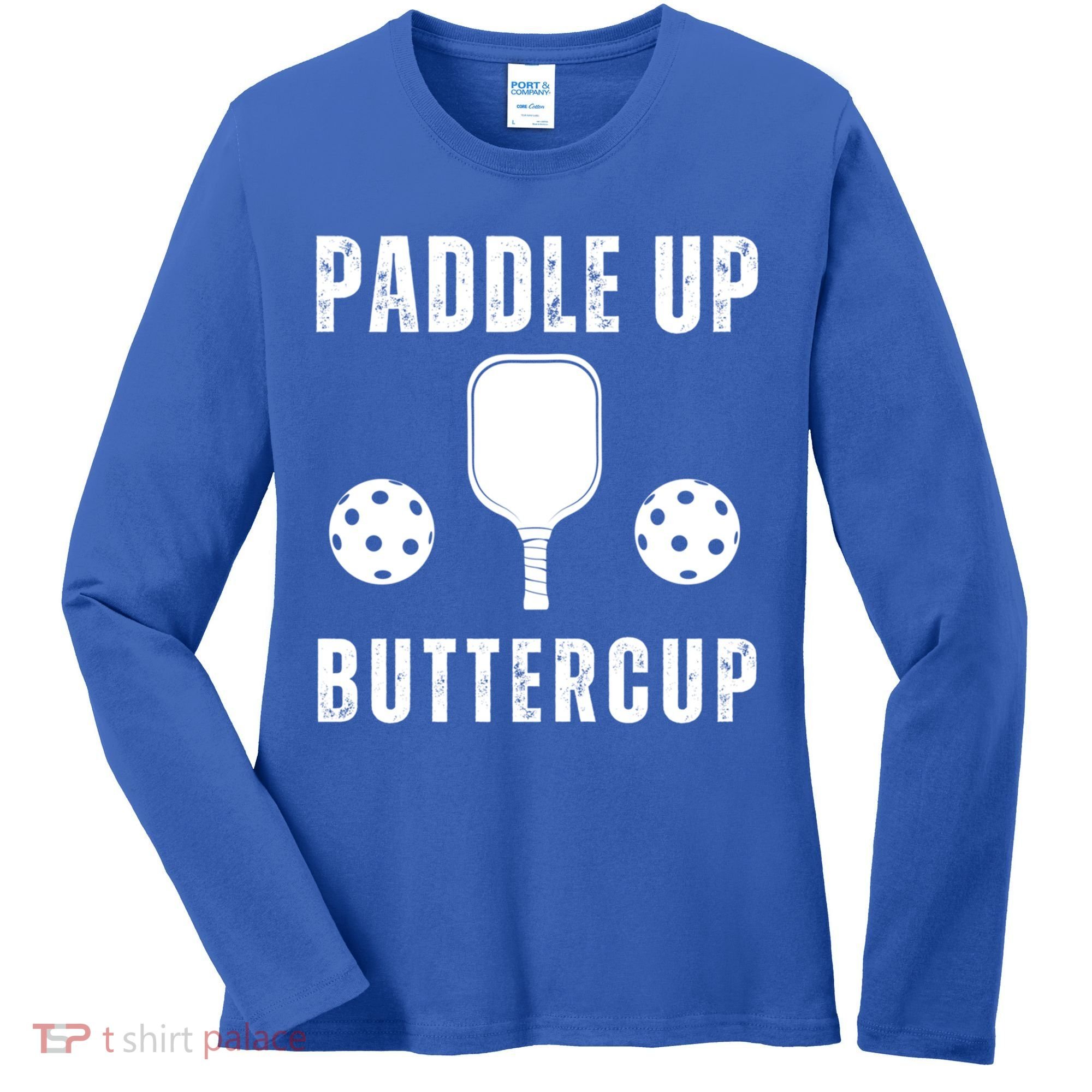 Pickleball Lover Funny Paddle Up Buttercup Gift Women's Long Sleeve Shirt