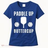 Pickleball Lover Funny Paddle Up Buttercup Gift Women's T-Shirt thumb 0