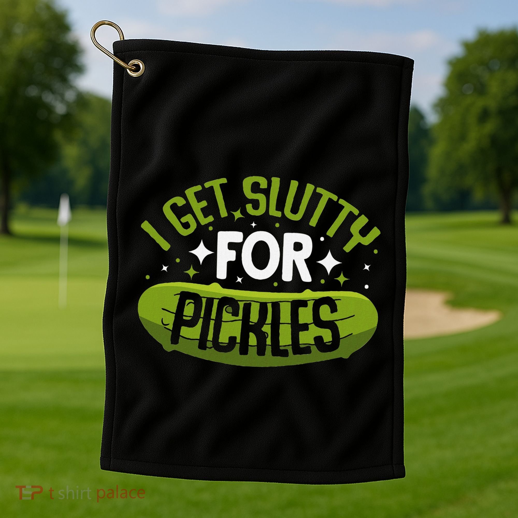 Pickle Lover Funny Pickle Slut I Get Slutty For Pickles Golf Towel