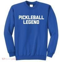 Pickleball Legend Funny Saying Sarcastic Novelty Pickleball Funny Gift Sweatshirt thumb 0